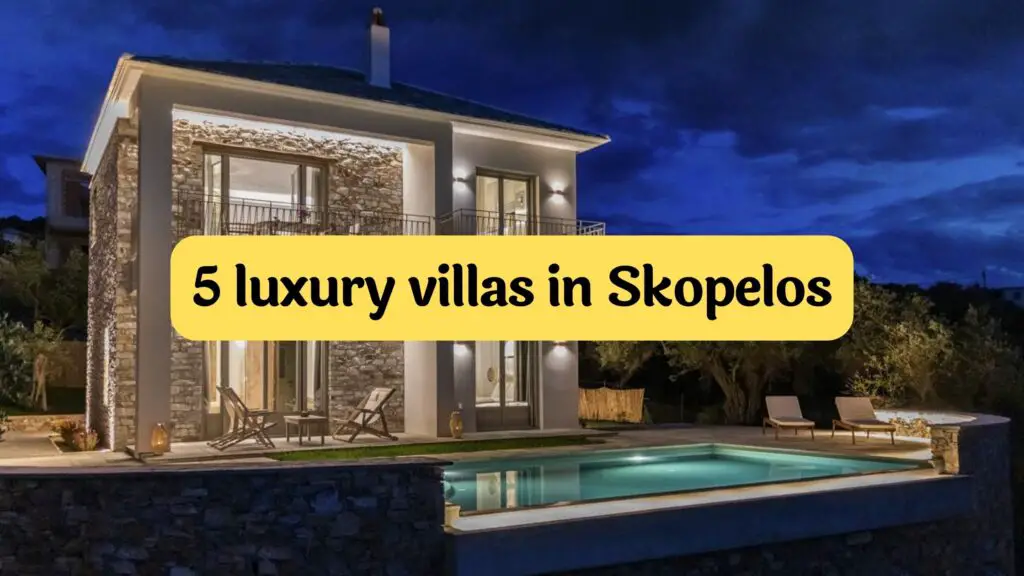 5 luxury villas to rent in Skopelos