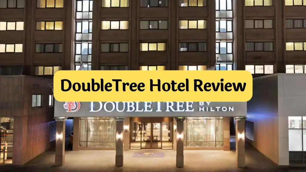 Doubletree Hotel by Hilton review by travelpreneur lifestyle