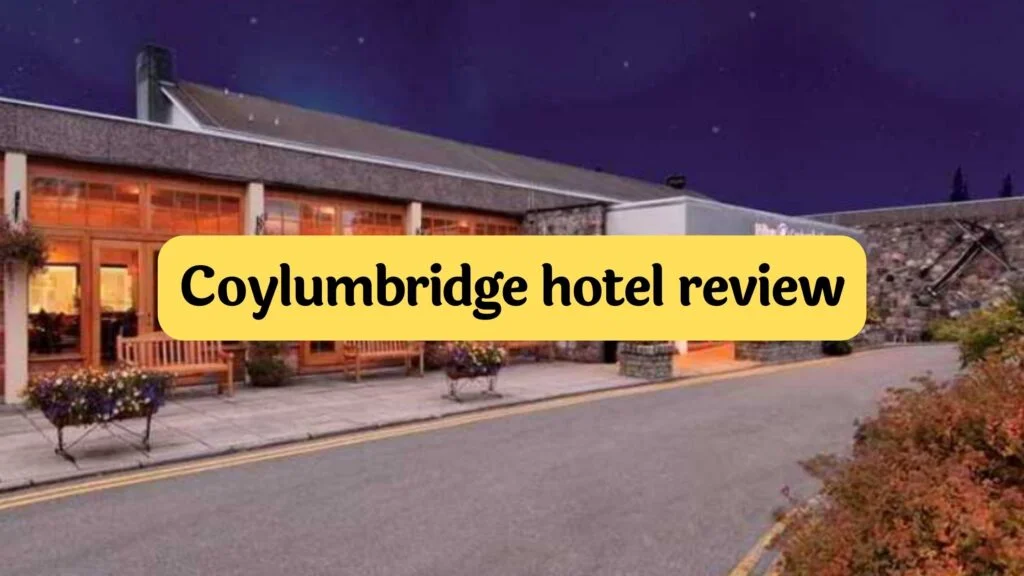 coylumbridge hotel aviemore review by Travelpreneur Lifestyle